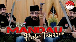 SALAM BUDAYA 🔺 MANDAU HULU TUNGGUR (Karya. Mpu Gelollw)