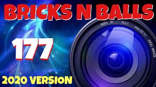 Bricks N Balls Level 177            2020 Version  No Power-Ups