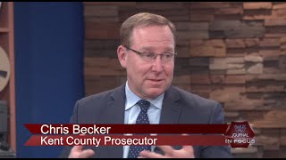 Kent County Prosecutor Chris Becker In Focus March 2021