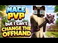 Mace PvP but I can't change the offhand!