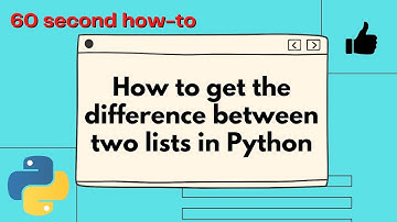 How to get the difference between two lists in Python