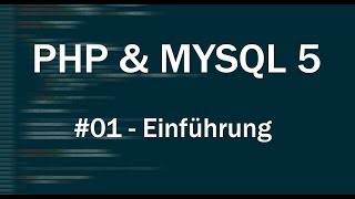PHP & MySQL 5 Tutorial #01 - Grundlagen [Deutsch|HD]