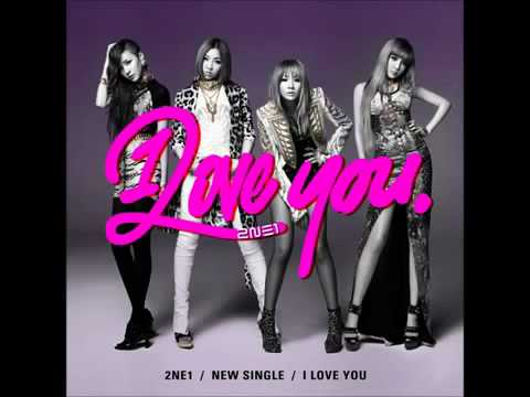 2NE1 - I LOVE YOU (Full Audio)