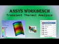 ANSYS Workbench | Transient Thermal Analysis