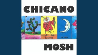 Video thumbnail of "Chicano Mosh - More Often"