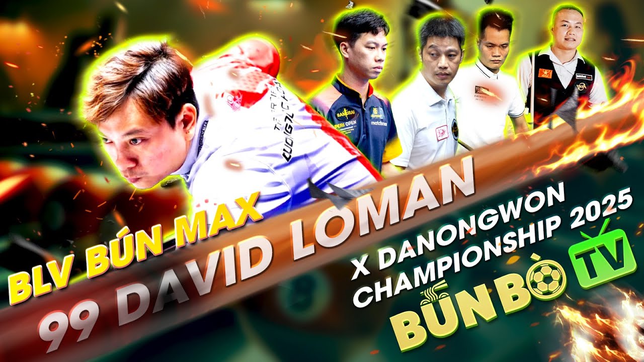 TRỰC TIẾP BIDA: HOÀNG SAO - MẠNH DŨNG| 99 DAVID LOMAN X DANONGWON CHAMPIONSHIP 2025| 27/12/2025