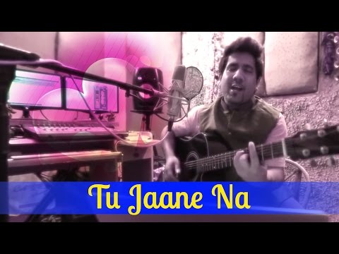 Tu Jaane Na - Cover Song by Nirdosh Sobti | Ajab Prem Ki Ghajab Kahani | Valentine's Day Special