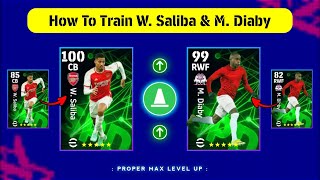 How To Train 100 Rated W. Saliba & 99 Rated M. Diaby In eFootball 2024 Mobile