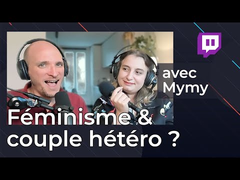 Féminisme et couple hétéro ? REPLAY avec Mymy Haegel