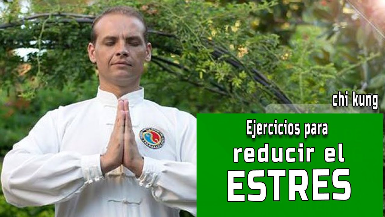 Ejercicios para combatir el  ESTRESS - Clase de Qi Gong Chikung