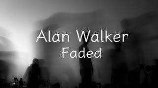 Alan Walker - Faded (Lyrics)