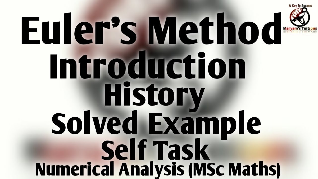 Euler s method introdution history examples self task