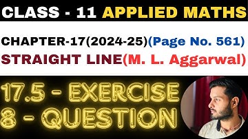 8 Question Ex. 17.5 l Chapter 17 l STRAIGHT LINE l Class 11th Applied Maths l M L Aggarwal 2024-25