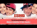Neend Churayee Meri L Terjemahan Indonesia Ishq 1997 Neend Churayee Meri L Terjemahan Indonesia Ishq 1997