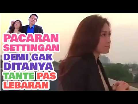 FTV TERBARU SPESIAL RAMADAN - CARI PACAR BOHONGAN BIAR GA DITANYA KAPAN NIKAH SAAT LEBARAN