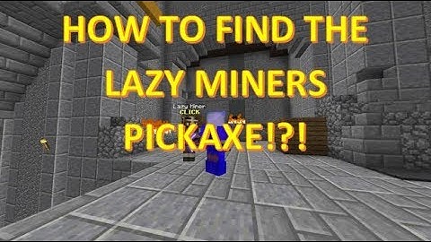 HOW TO FIND THE LAZY MINERS PICKAXE IN HYPIXEL SKYBLOCK