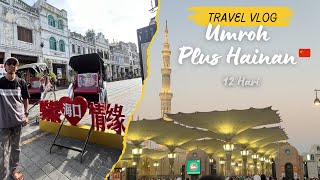 Umrah Vlog   Hainan 🇨🇳 12 Days | ✈️ Jakarta to Jeddah transit Haikou by Hainan Airlines & LoongAir