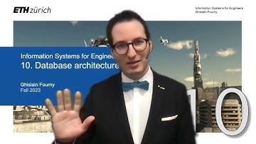 10. Database architecture (2/2) - Information Systems for Engineers - ETH Zurich - Fall 2023