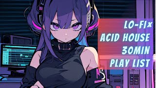 Techno Twilight🎧Lo-fi × Acid House Play List🎧30分耐久BGM【work out / Driving / Gaming / Studying】