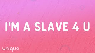 Britney Spears - I'm A Slave 4 U (Lyrics)