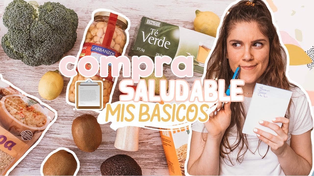COMPRA SALUDABLE · CÓMO ME ORGANIZO Y MIS BÁSICOS // Laura Mareno