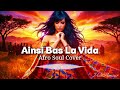 Indila Ainsi Bas La Vida Afro Soul Cover MonAmour