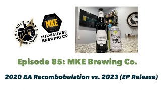 MKE Brewing Co. - 2020 Recombobulation (original brewery) vs.  2023 Recombobulation (Eagle Park)
