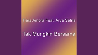 Download Lagu Tak Mungkin Bersama (feat. Arya Satria) Download Lagu Tak Mungkin Bersama (feat. Arya Satria)