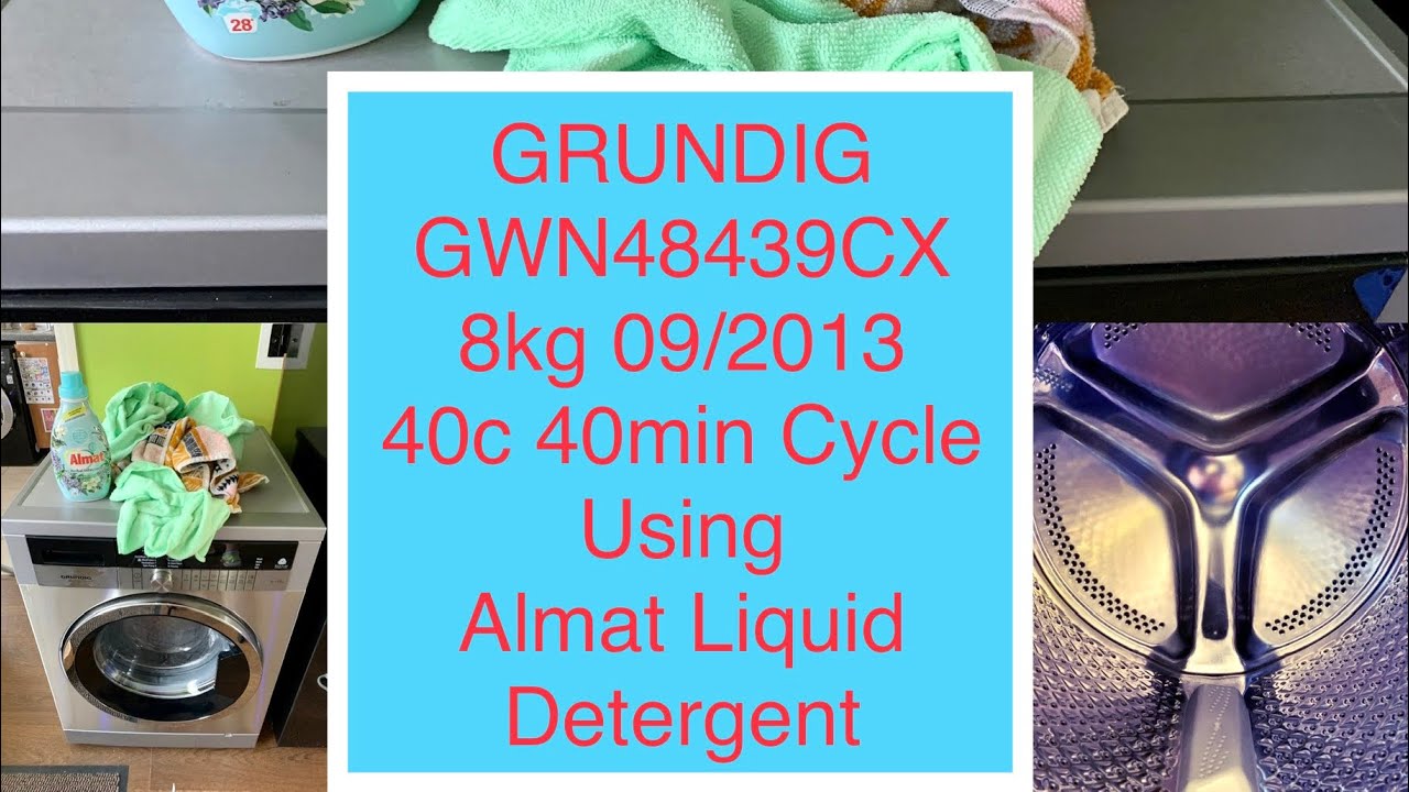 GRUNDIG GWN48430CX 8kg 09/2013, 40c:40min Cycle Using Almat Liquid Detergent