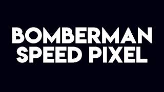 Speed Pixel: Bomberman