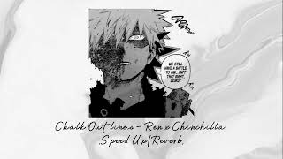 Ren X Chinchilla - Chalk Outlines Speed Up Reverb
