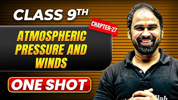 ATMOSPHERIC PRESSURE AND WINDS in One Shot | Class 9 History | ICSE Board