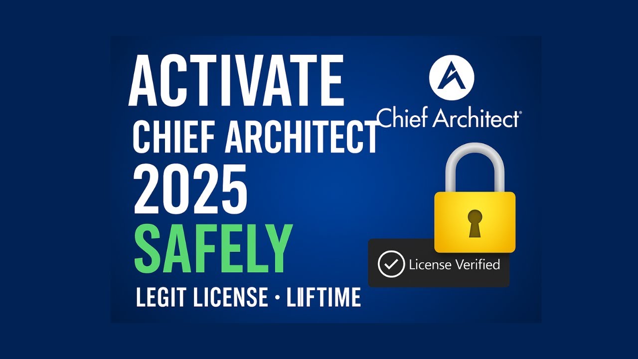 Activate Chief Architect 2025 for Lifetime | Safe & Legit License Activation (No Crack, No Malware)