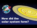 The Formation of Our Solar System Explained