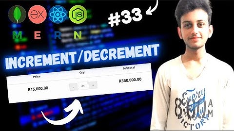 MERN STACK E-Commerce Website Tutorial #33 🔥 Increment & Decrement Product Quantity
