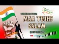 Maa tujhe salam  dj dev exclusive