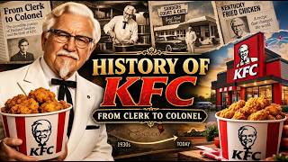 The History of KFC | How Colonel Sanders Built a Global Empire