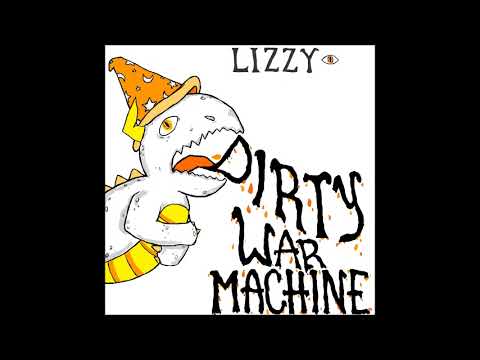 LIZZY - Dirty War Machine (EP 2018)