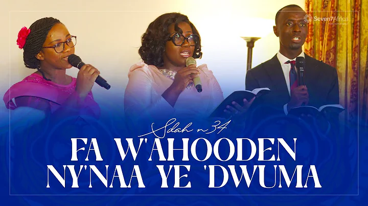 FA W'AHOODEN NY'NAA YE 'DWUMA - SDAH N34