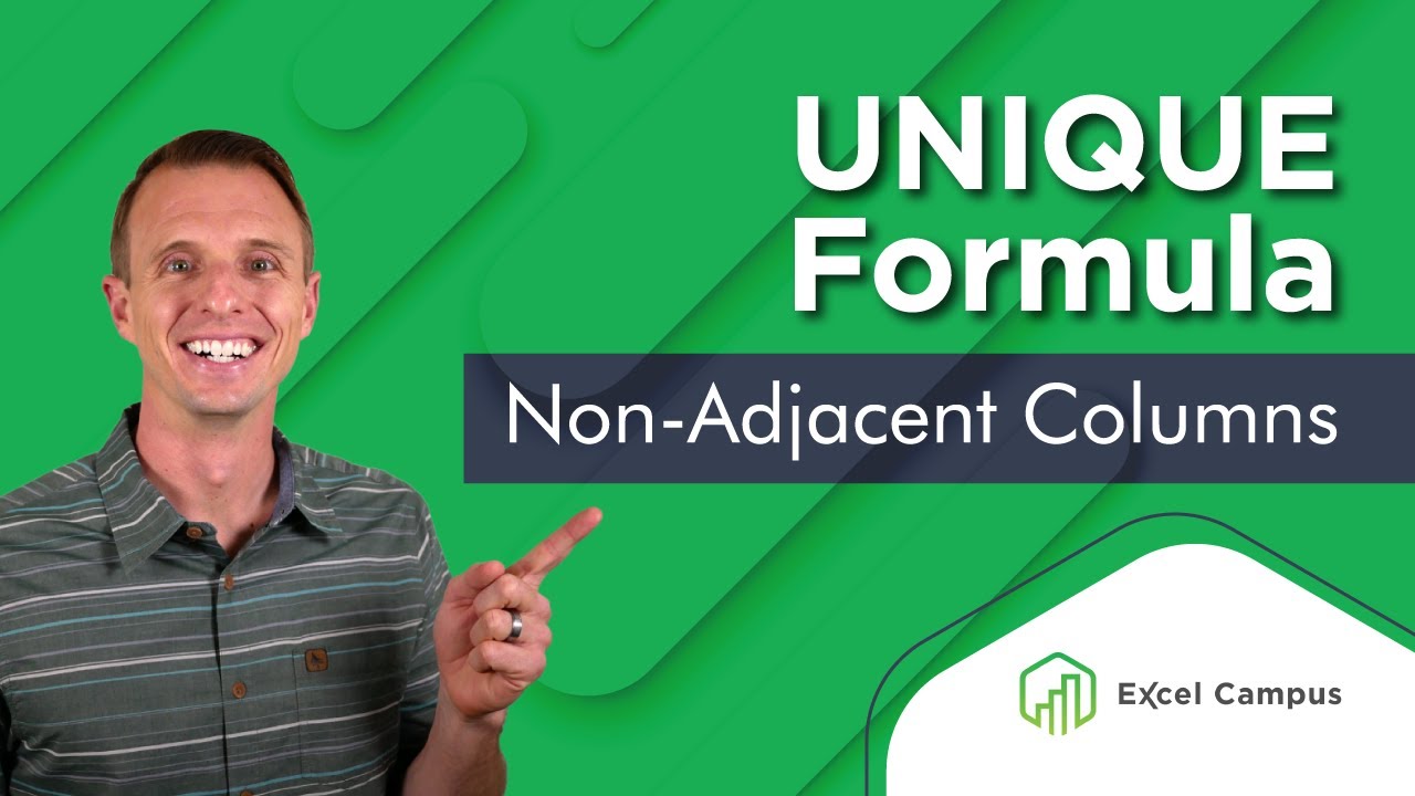 UNIQUE Formula for Non-Adjacent Columns in Excel