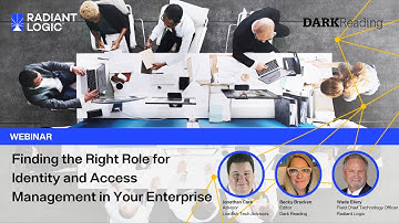 Radiant Logic Webinar: Finding the Right Role for Identity and Access Management in Your Enterprise