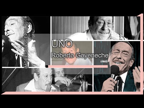 UNO - Lyrics - Roberto Goyeneche