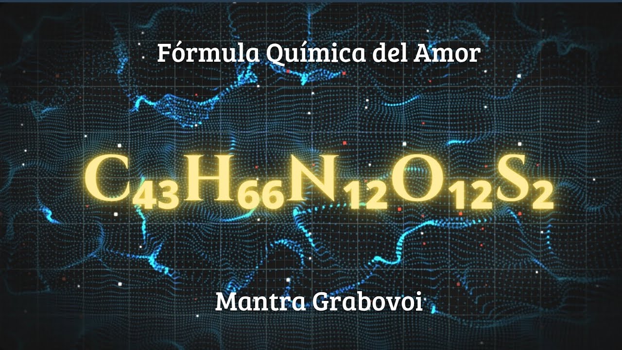 Fórmula Química del Amor de Grabovoi 💗 Mantra de Paz y Armonía | C43H66N12O12S2