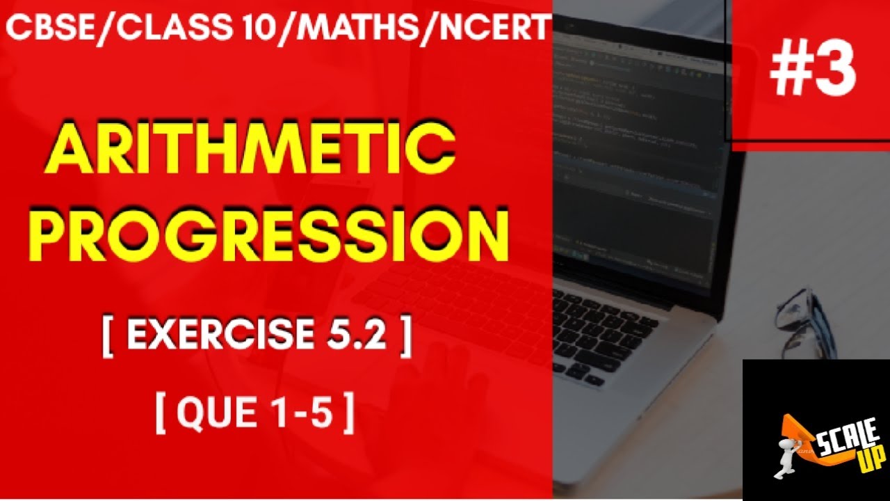 ARITHMETIC PROGRESSION, EXERCISE 5.2 , CLASS 10TH, EX 5.2 AP CLASS 10TH ...