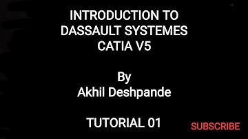 Tutorial 01 | Introduction to Dassault Systemes Catia v5 | R20