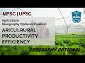 MPSC RAJYASEVA GEOGRAPHY OPTIONAL:  ARICULRURAL PRODUCTIVITY. GEOGRAPHY PAPER 2. VIBHOR BOTHE. #mpsc