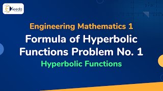 Formula of Hyperbolic Functions Problem No. 1 - Hyperbolic Functions - Engineering Mathematics 1