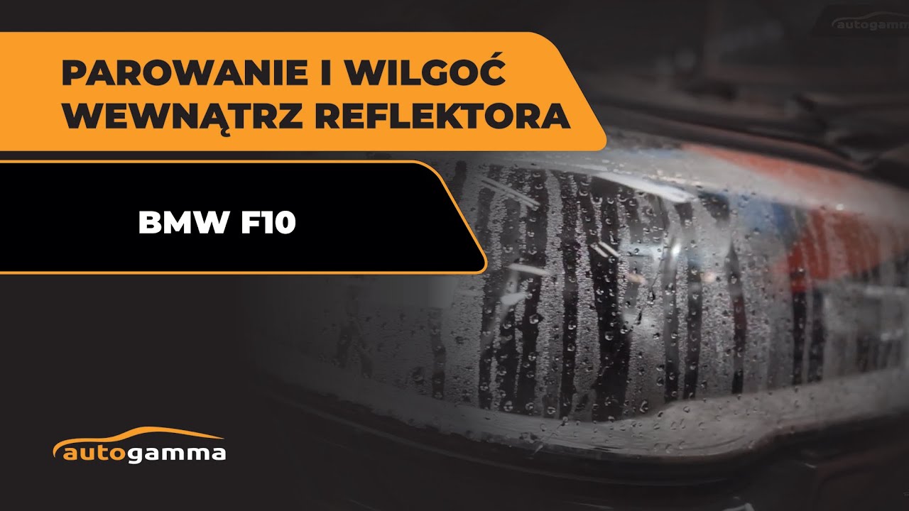 Parowanie i wilgoć wewnątrz reflektora BMW F10. Jak to naprawić? 