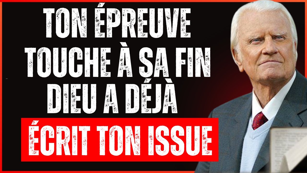 DIEU DIT, Ton épreuve est sur le point de finir… Ta victoire est en chemin ! | Billy Graham