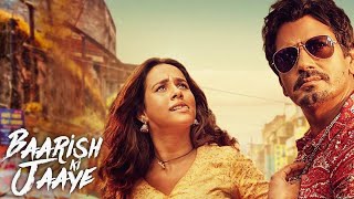 Baarish Ki Jaaye Song Status Ft. Nawazuddin Siddiqui , Sunanda Sharma King Songs & Status